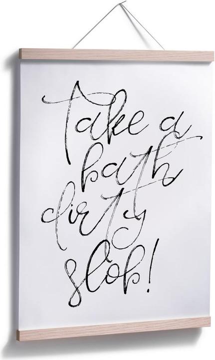 Produktbild Trenddeko Take a bath dirthy slob (30 x 40 cm)