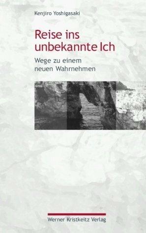 Produktbild Reise ins unbekannte Ich (Deutsch, Kenjiro Yoshigasaki, 2020)