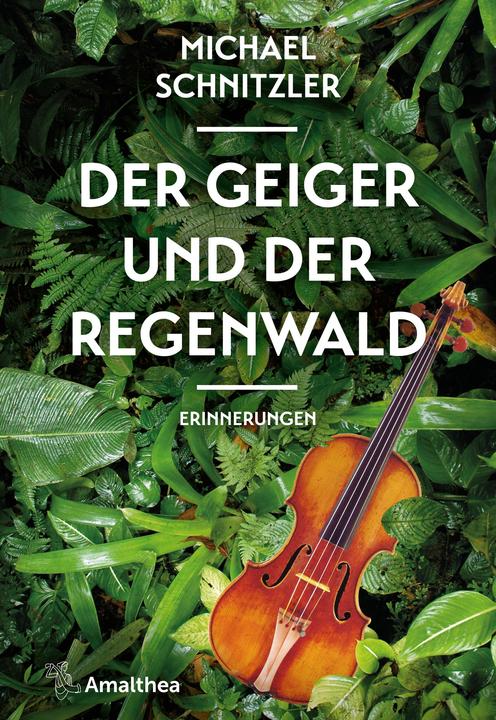 Actual product image Der Geiger und der Regenwald (German, Michael Schnitzler, 2021)