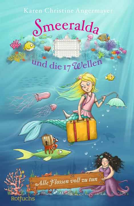Immagine prodotto Rotfuchs Smeeralda und die 17 Wellen: Alle Flossen voll zu tun (Tedesco, Karen Chr. Angermayer, 2024)
