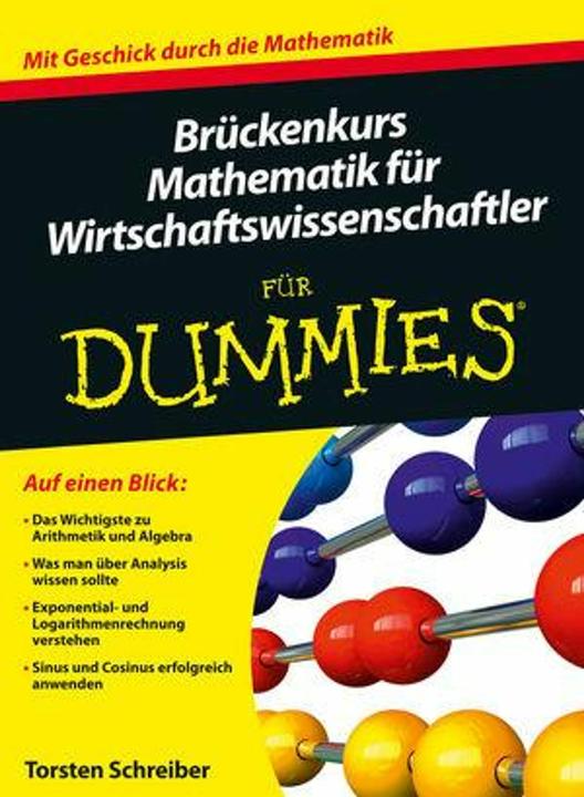 Actual product image Brückenkurs Mathematik für Wirtschaftswissenschaftler für Dummies (German, Torsten Schreiber, 2014)