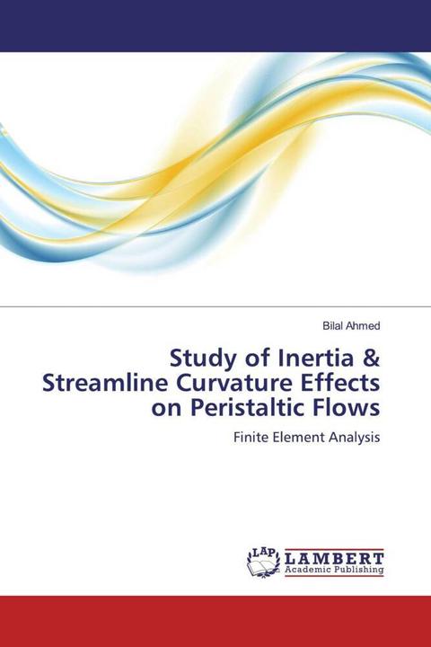 Actual product image Study of Inertia & Streamline Curvature Effects on Peristaltic Flows (BILAL AHMED, 2019)