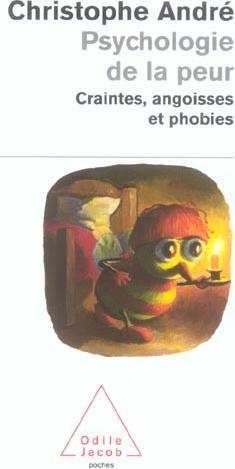 Produktbild Odile Psychologie de la peur : craintes, angoisses et phobies (Französisch, André Christophe, 2005)