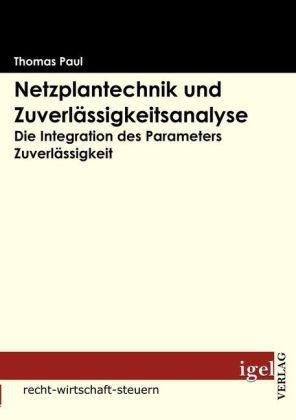 Produktbild Netzplantechnik und Zuverlässigkeitsanalyse (Thomas Paul, 2009)