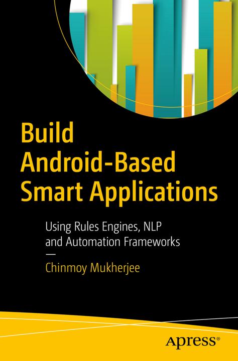 Produktbild Build Android-Based Smart Applications (Chinmoy Mukherjee, 2017)