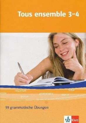 Immagine prodotto Tous ensemble 3 und 4. 99 grammatische Übungen (Tedesco, Francese, Casa editrice Ernst Klett, 2010)