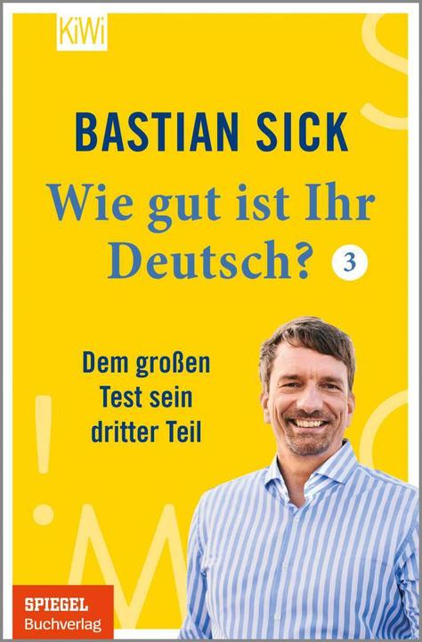 Actual product image Wie gut ist Ihr Deutsch? 3 (German, Bastian Sick, 2021)