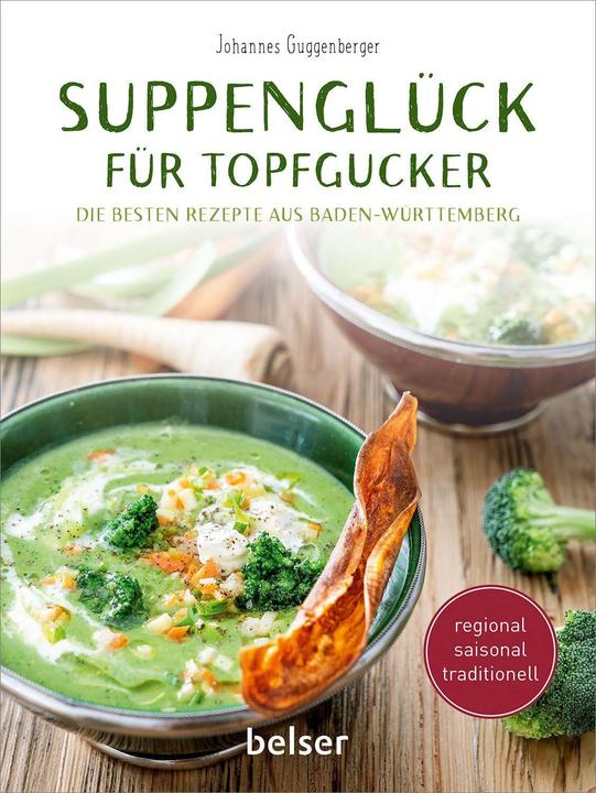 Produktbild Belser Suppenglück für Topfgucker (Deutsch, Guggenberger, Johannes/Wager, 2021)