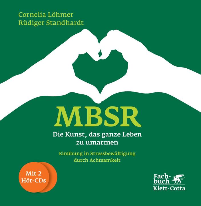 Immagine prodotto MBSR - Die Kunst, das ganze Leben zu umarmen (Tedesco, Ruediger Standhardt, Cornelia Löhmer, 2014)