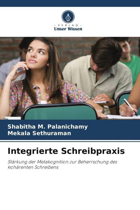 Produktbild Integrierte Schreibpraxis (Deutsch, Mekala Sethuraman, Shabitha M. Palanichamy, 2024)