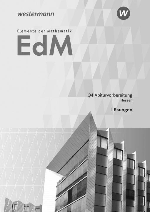 Actual product image Elemente der Mathematik SII 4. Ausgabe 2016. Qualifikationsphase. Abiturvorbereitung GK/LK. Lösungen (German, Friedrich Suhr, Andreas Gundlach, 2020)