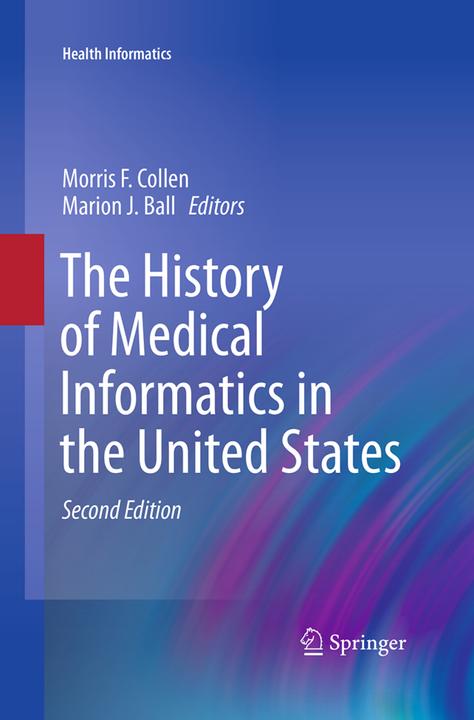 Actual product image The History of Medical Informatics in the United States (English, Marion J. Ball, Morris F. Collen, 2016)