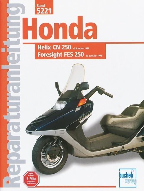 Produktbild Honda Helix CN 250 ab 1988 und Foresight FES 250 ab 1998 (Deutsch, Thomas Jung, 2000)