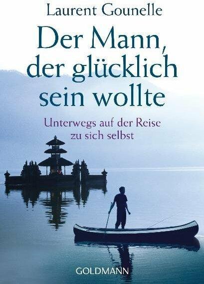 Image du produit Der Mann, der glücklich sein wollte (Allemand, Laurent Gounelle, 2009)