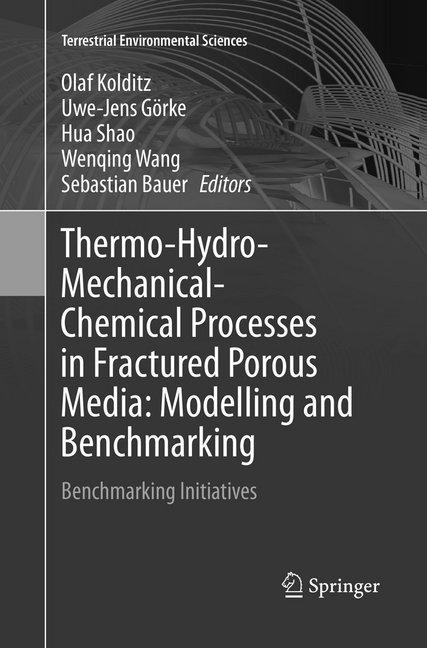 Actual product image Thermo-Hydro-Mechanical-Chemical Processes in Fractured Porous Media: Modelling and Benchmarking (Uwe-Jens Görke, Sebastian Bauer, Olaf Kolditz, Wenqing Wang, Hua Shao, 2018)
