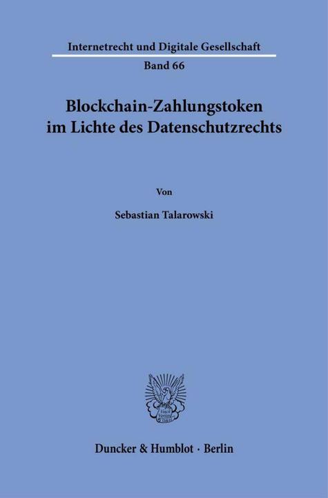 Actual product image Blockchain-Zahlungstoken im Lichte des Datenschutzrechts (German, Sebastian Talarowski, 2024)