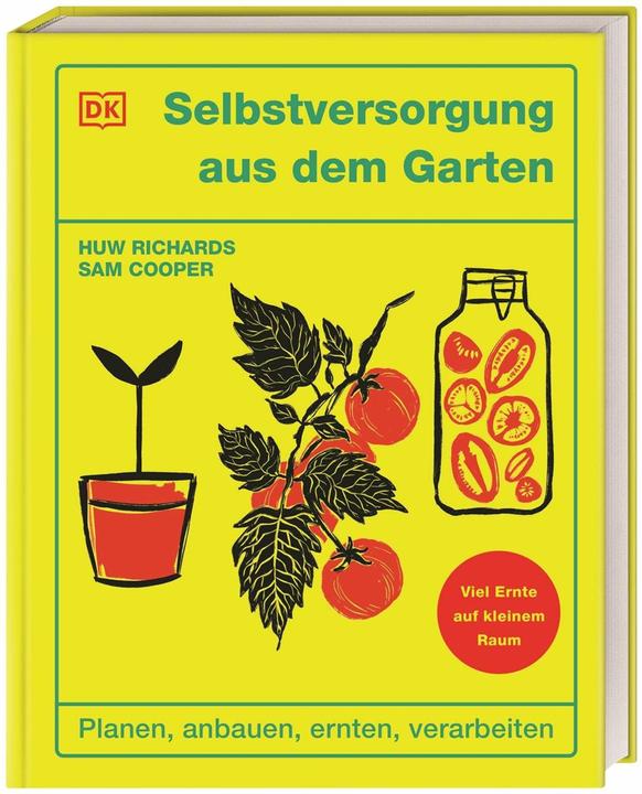 Produktbild Selbstversorgung aus dem Garten (Deutsch, Sam Cooper, Huw Richards, Reinhard Ferstl, 2025)