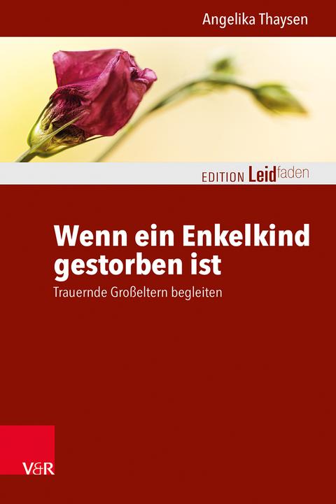 Actual product image Wenn ein Enkelkind gestorben ist (German, Petra Rechenberg-Winter, Monika Müller, Katharina Kautzsch, Michael Clausing, Angelika Thaysen, 2022)