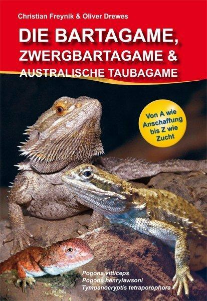 Image du produit Die Bartagame, Zwergbartagame & Australische Taubagame (Allemand, Oliver Drewes, 2011)
