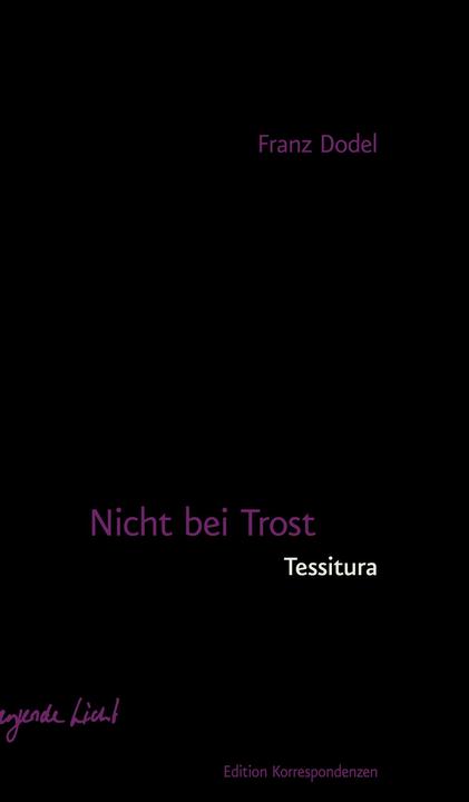 Image du produit Nicht bei Trost. Tessitura (Allemand, Séraphine, Franz/Frey, Dodel, 2023)