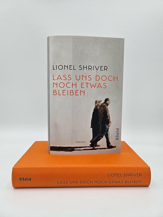 Actual product image Piper Lass uns doch noch etwas bleiben (German, Lionel Shriver, Bettina Abarbanell, Nikolaus Hansen, 2024)