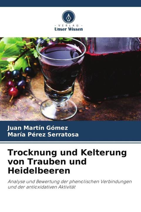 Actual product image Trocknung und Kelterung von Trauben und Heidelbeeren (María Pérez Serratosa, Juan Martín Gómez, 2024)