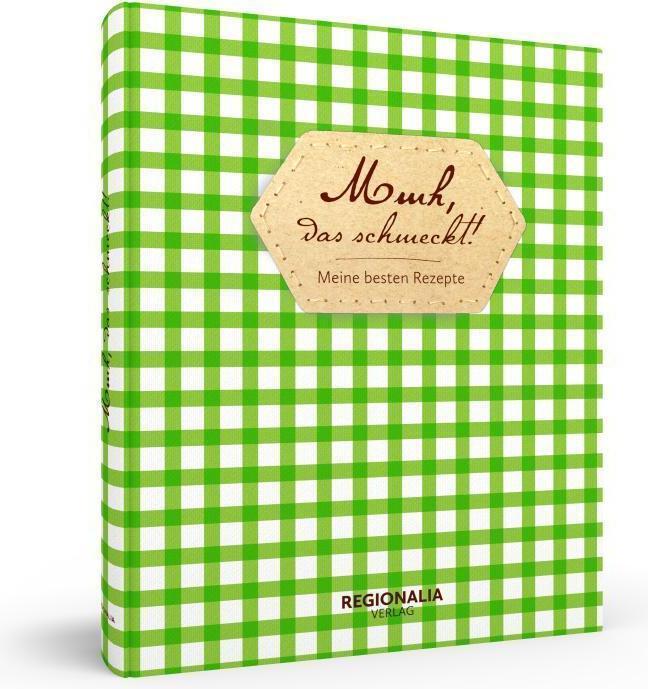 Produktbild Mmh, das schmeckt! – Meine besten Rezepte – Rezeptbuch zum Selberschreiben (Deutsch, 2021)