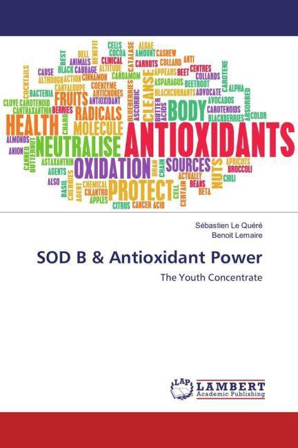Produktbild SOD B & Antioxidant Power (Sébastien Le Quéré, Benoit Lemaire, 2016)
