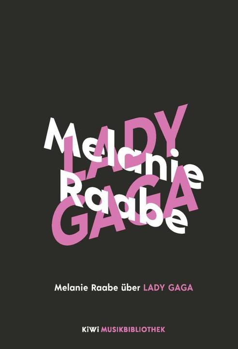 Actual product image Melanie Raabe über Lady Gaga (German, Melanie Raabe, 2021)