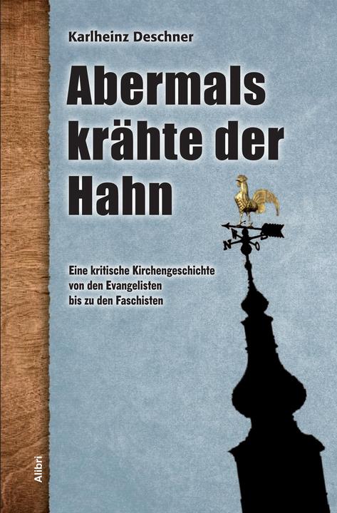 Produktbild Abermals krähte der Hahn (Deutsch, Karlheinz Deschner, 2015)