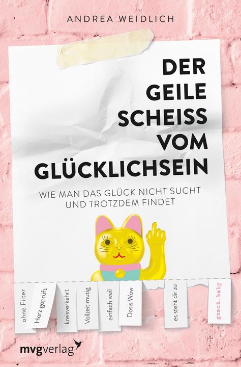 Immagine prodotto Der geile Scheiss vom Glücklichsein (Tedesco, Andrea Weidlich, 2019)