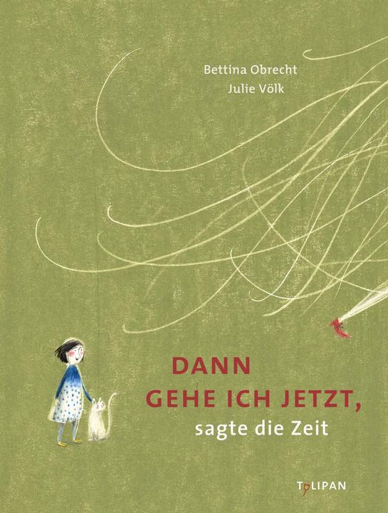 Produktbild Dann gehe ich jetzt, sagte die Zeit (Deutsch, Bettina Obrecht, 2020)