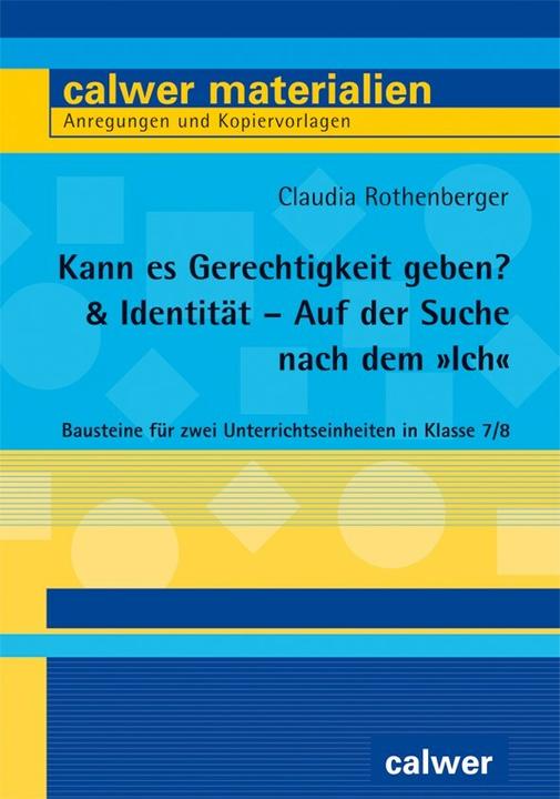 Produktbild Kann es Gerechtigkeit geben? & Identität – Auf der Suche nach dem „Ich“ (Deutsch, Claudia Rothenberger, 2021)