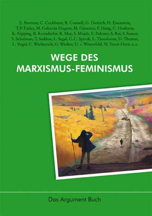 Produktbild Wege des Marxismus-Feminismus (Deutsch, Wolfgang Fritz Haug, Peter Jehle, Frigga Haug, Wolfram Adolphi, Jan Rehmann, Sabine Plonz, 2016)