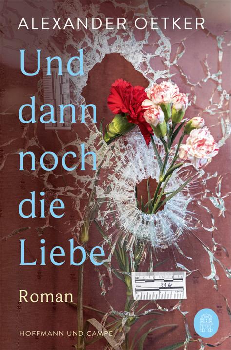 Produktbild Und dann noch die Liebe (Deutsch, Alexander Oetker, Natascha Pitz, 2022)