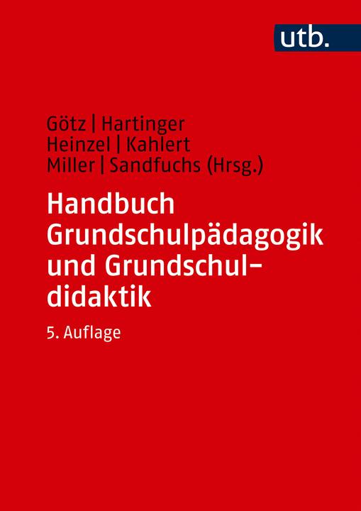 Produktbild Handbuch Grundschulpädagogik und Grundschuldidaktik (Deutsch, Uwe Sandfuchs, Friederike Heinzel, Joachim Kahlert, Susanne Miller, Margarete Götz, Andreas Hartinger, 2024)