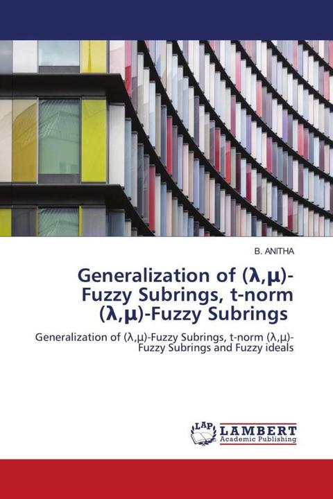 Actual product image Generalization of (,mi)-Fuzzy Subrings, t-norm (,mi)-Fuzzy Subrings (B. ANITHA, 2021)
