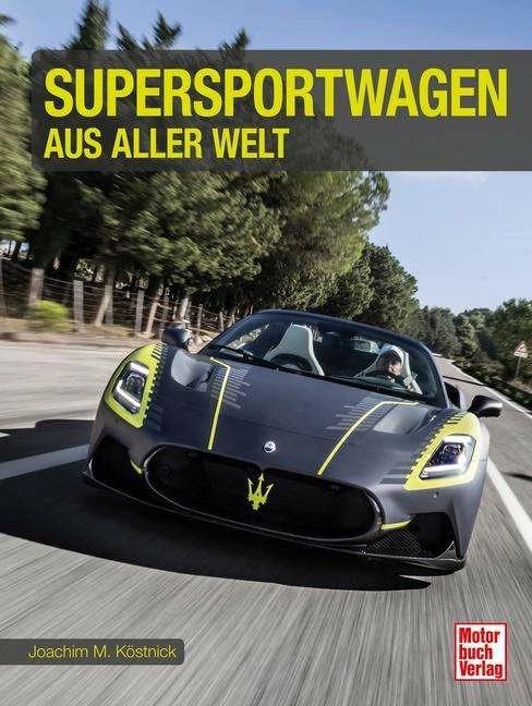 Produktbild Supersportwagen aus aller Welt (Deutsch, Joachim M. Köstnick, 2023)