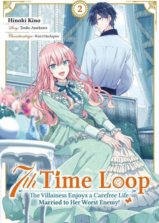 Actual product image 7th Time Loop: The Villainess Enjoys a Carefree Life Married to Her Worst Enemy! (Manga), Band 02 (d (German, Maximilian Gottselig, Wan Hachipisu, Hinoki Cinema, Touko Amekawa, Yvonne Jidoi, 2024)