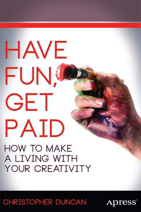 Produktbild Have Fun, Get Paid (Christopher Duncan, 2013)
