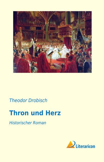 Actual product image Thron und Herz (Theodor Drobisch, 2017)
