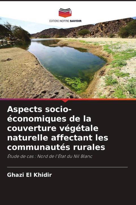 Produktbild Aspects socio-économiques de la couverture végétale naturelle affectant les communautés rurales (Ghazi El Khidir, 2024)