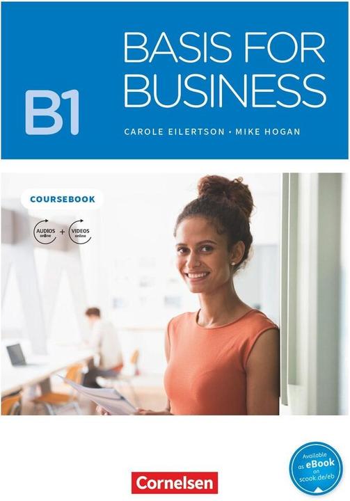 Produktbild Basis for Business, New Edition, B1, Kursbuch, Inklusive E-Book und PagePlayer-App (Deutsch, Carole Eilertson, Mike Hogan, 2018)