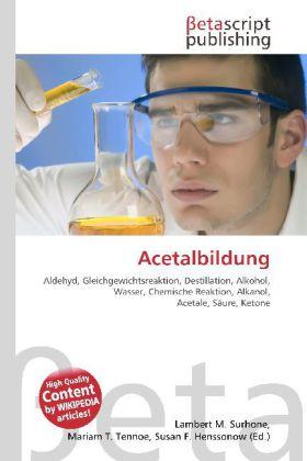 Produktbild Acetalbildung (Lambert M. Surhone, Miriam T. Timpledon, Susan F. Marseken, 2010)