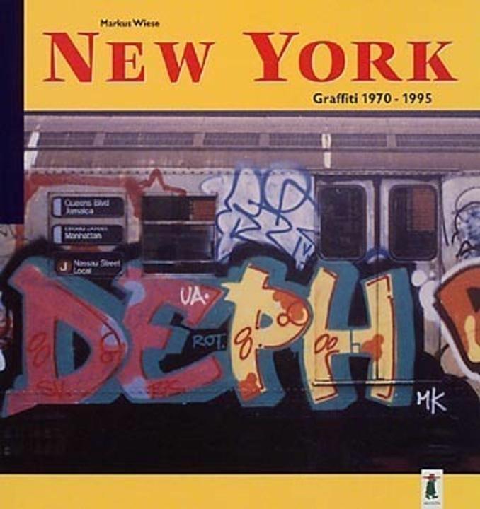 New York Graffiti 1970-1995 (German, English, Markus Wiese, 1996)