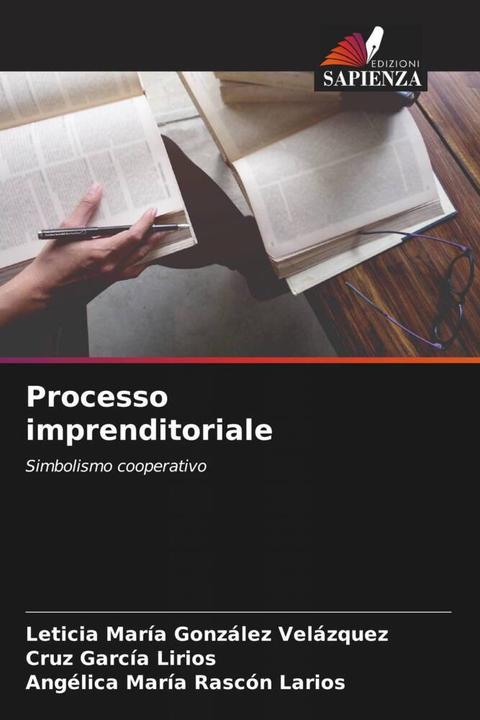Image du produit Processo imprenditoriale (Angélica María Rascón Larios, Leticia María González Velázquez, Cruz García Lirios, 2022)
