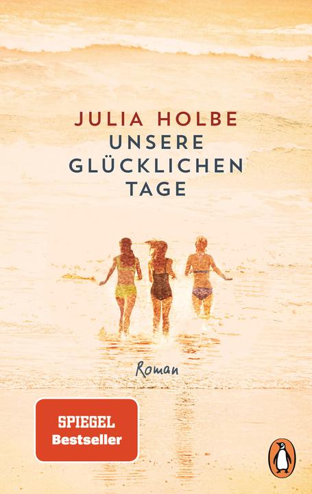 Produktbild Unsere glücklichen Tage (Deutsch, Julia Holbe, 2021)