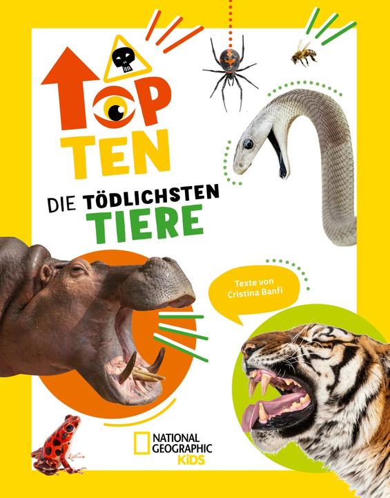 Actual product image National Geographic Die tödlichsten Tiere. Ein aufregendes Count-Down der gefährlichsten Tiere (Top Ten) (German, Cristina Banfi, Massimo Miato, 2024)