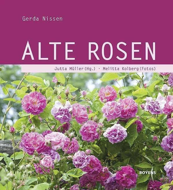 Produktbild Alte Rosen (Deutsch, Gerda Nissen, Melitta Kolberg, Jutta Müller, 2011)