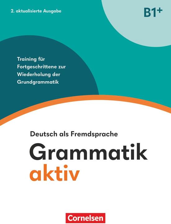 Produktbild Grammatik aktiv, Deutsch als Fremdsprache, 2. aktualisierte Ausgabe, B1+, Training für (Deutsch, Friederike Jin, Ute Voss, 2024)